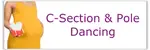If you've had a c-section and pole dancing is something you want to get back to, or start for the first time, you probably have lots of questions. Get the info you need here.