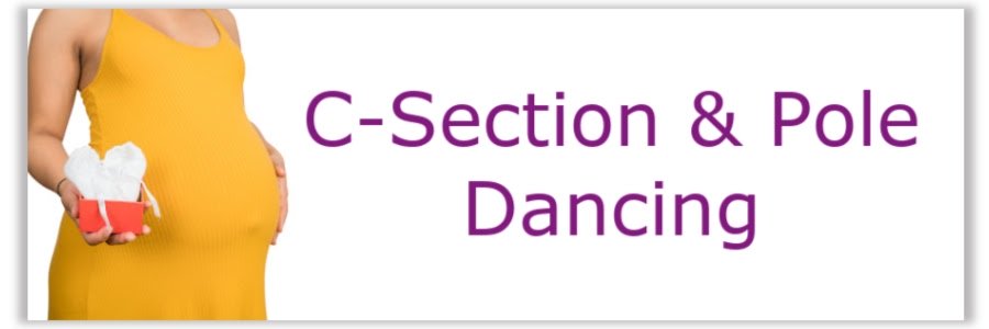 If you've had a c-section and pole dancing is something you want to get back to, or start for the first time, you probably have lots of questions. Get the info you need here.
